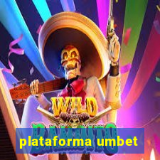 plataforma umbet